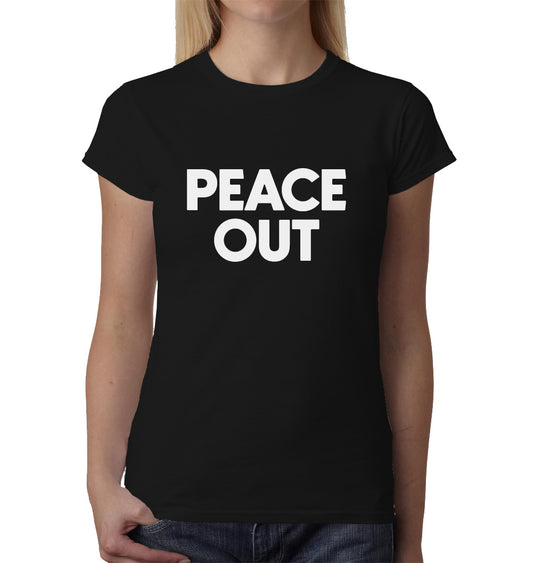 Peace Out ladies t-shirt