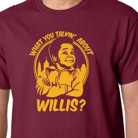 What You Talkin About Willis t-shirt