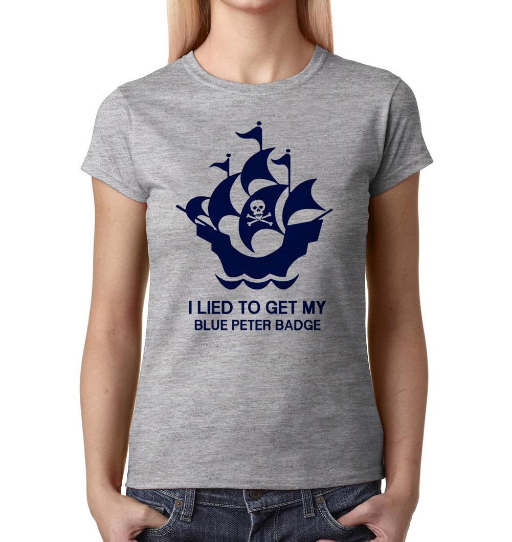 I Lied to Get My Blue Peter Badge ladies t-shirt