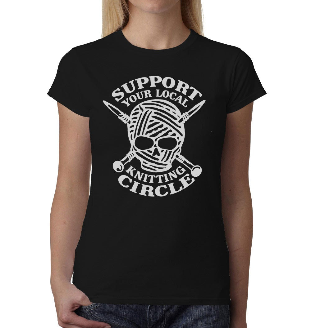 Support Your Local Knitting Circle t-shirt