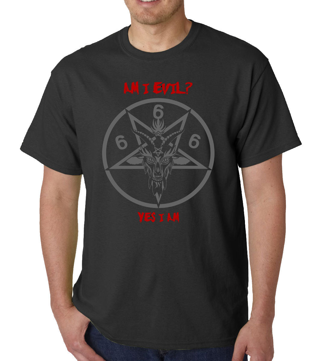 Am I Evil? Yes I Am t-shirt