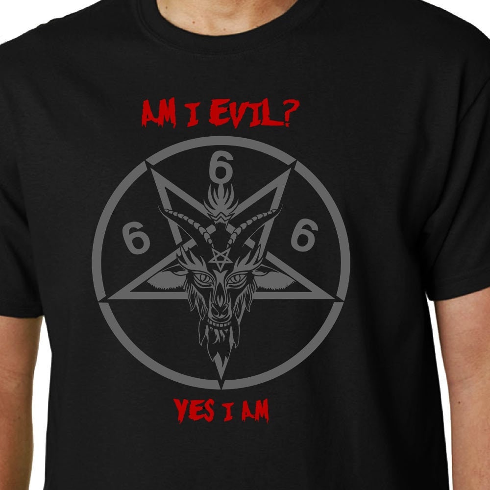 Am I Evil? Yes I Am t-shirt