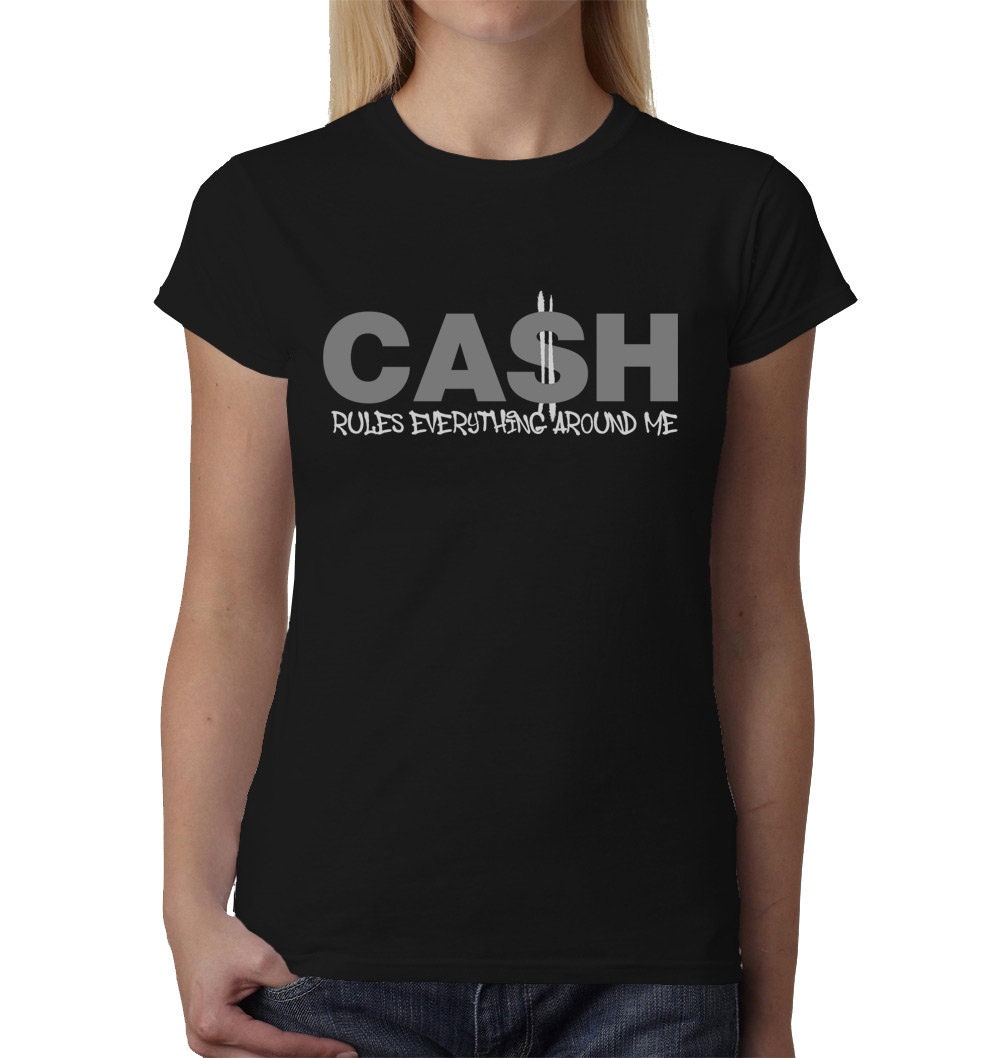 CASH Rules Everything Around Me ladies t-shirt