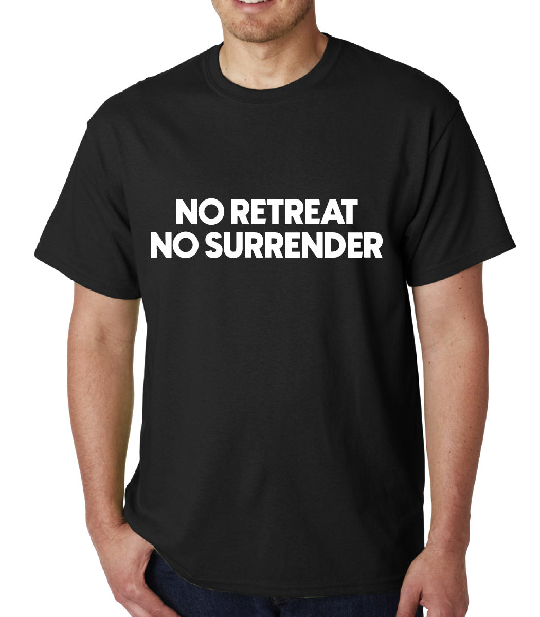 No Retreat No Surrender t-shirt