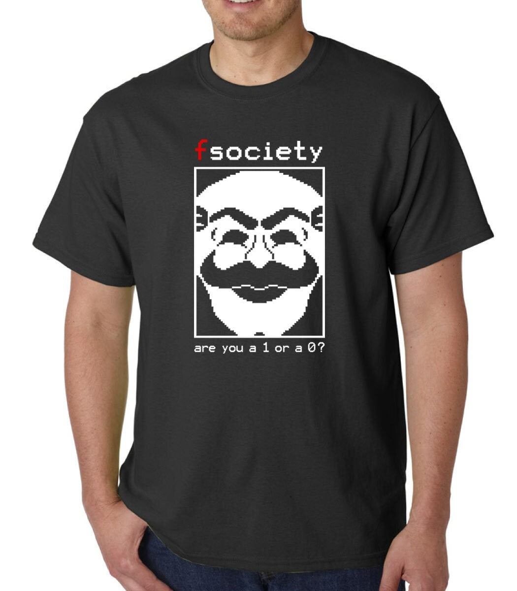 Are You a 1 or a 0? (Mr Robot / FSociety) t-shirt