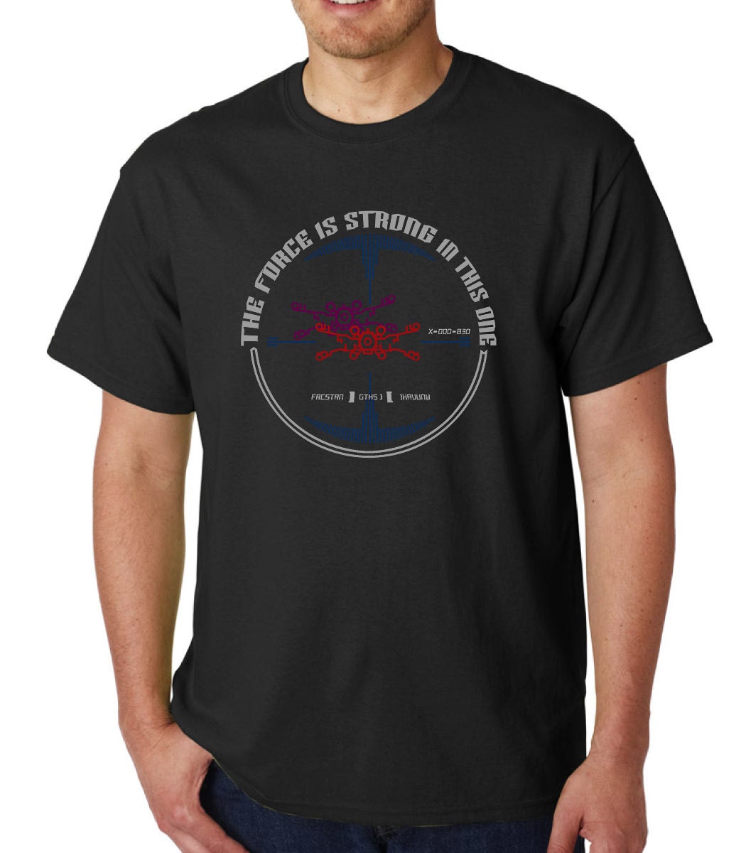 The Force Is Strong In This One t-shirt