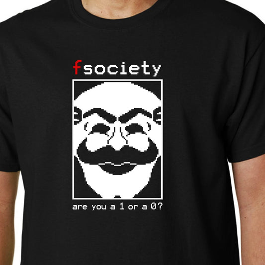 Are You a 1 or a 0? (Mr Robot / FSociety) t-shirt