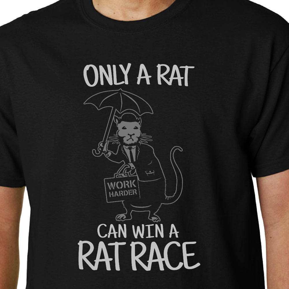 Only A Rat Can Win A Rat Race t-shirt