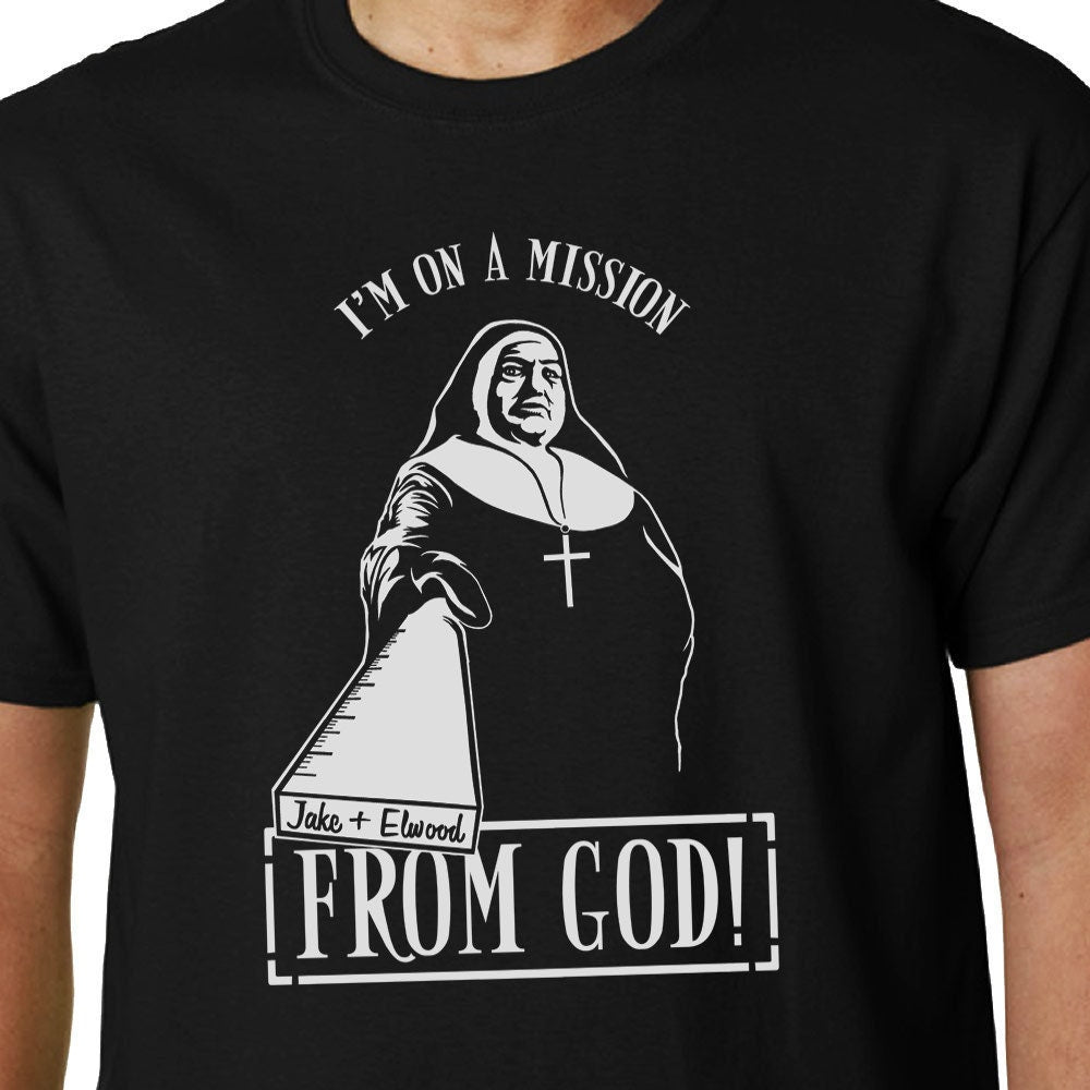 I'm On A Mission From God t-shirt